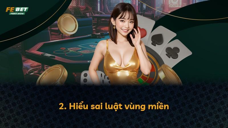 2. Hiểu sai luật vùng miền