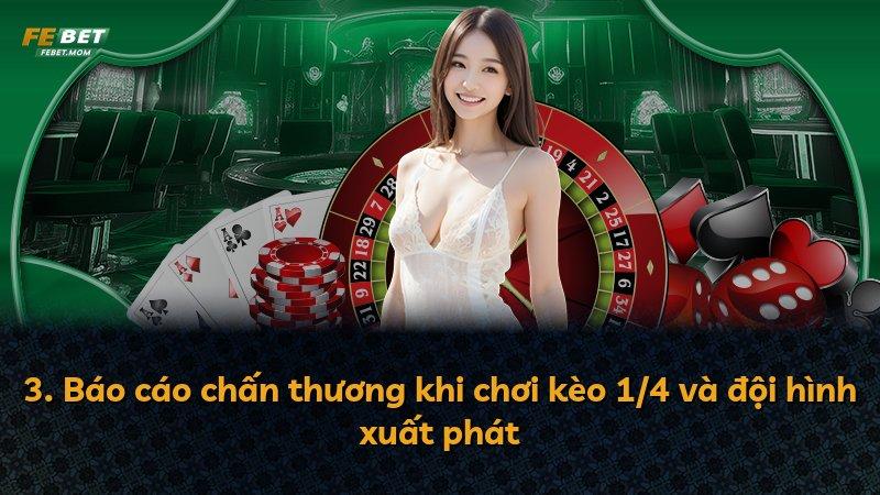 3. Báo cáo chấn thương khi chơi kèo 1/4 và đội hình xuất phát