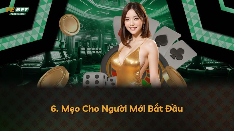 6. Mẹo Cho Người Mới Bắt Đầu