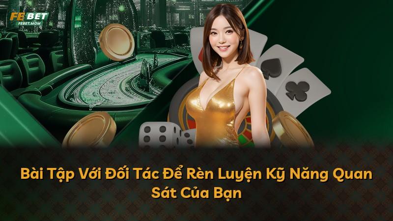 Bài Tập Với Đối Tác Để Rèn Luyện Kỹ Năng Quan Sát Của Bạn