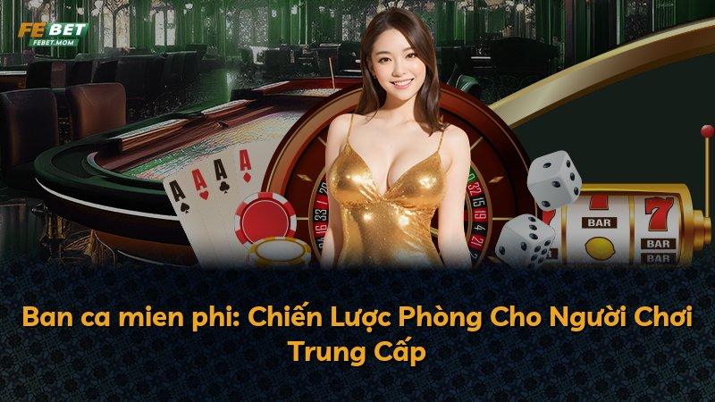 Ban ca mien phi: Chiến Lược Phòng Cho Người Chơi Trung Cấp