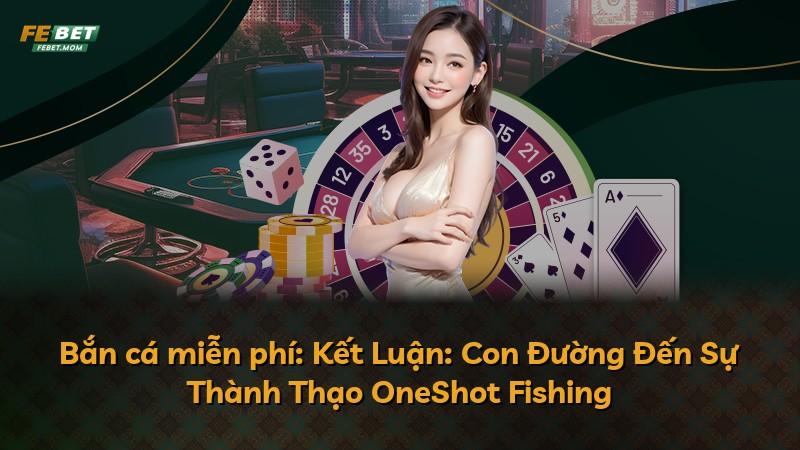 Bắn cá miễn phí: Kết Luận: Con Đường Đến Sự Thành Thạo OneShot Fishing