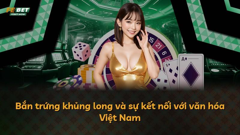 Bắn trứng khủng long và sự kết nối với văn hóa Việt Nam