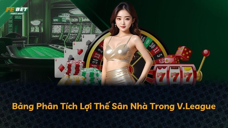Bảng Phân Tích Lợi Thế Sân Nhà Trong V.League