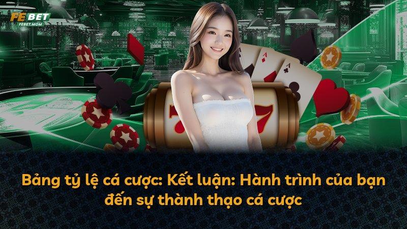 Bảng tỷ lệ cá cược: Kết luận: Hành trình của bạn đến sự thành thạo cá cược