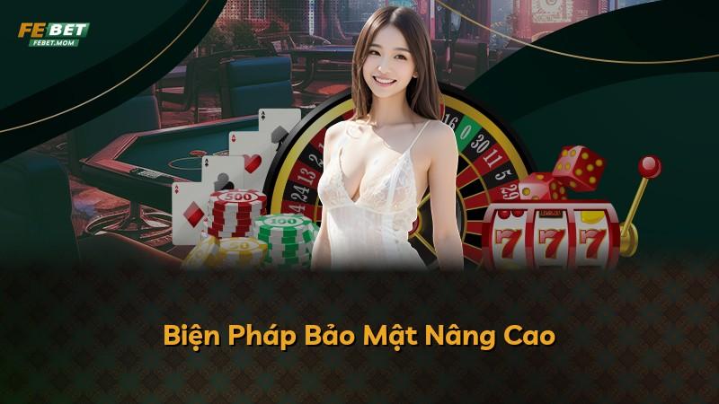 Biện Pháp Bảo Mật Nâng Cao