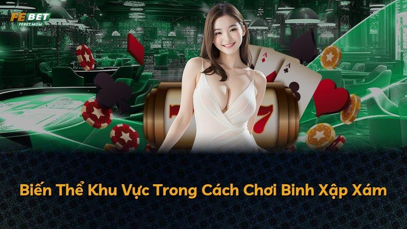 Biến Thể Khu Vực Trong Cách Chơi Binh Xập Xám