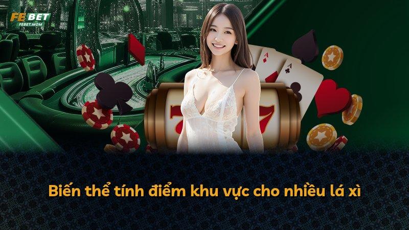 Biến thể tính điểm khu vực cho nhiều lá xì