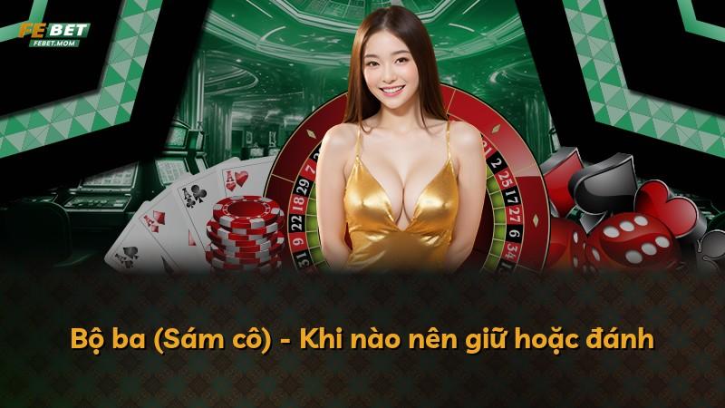 Bộ ba (Sám cô) - Khi nào nên giữ hoặc đánh