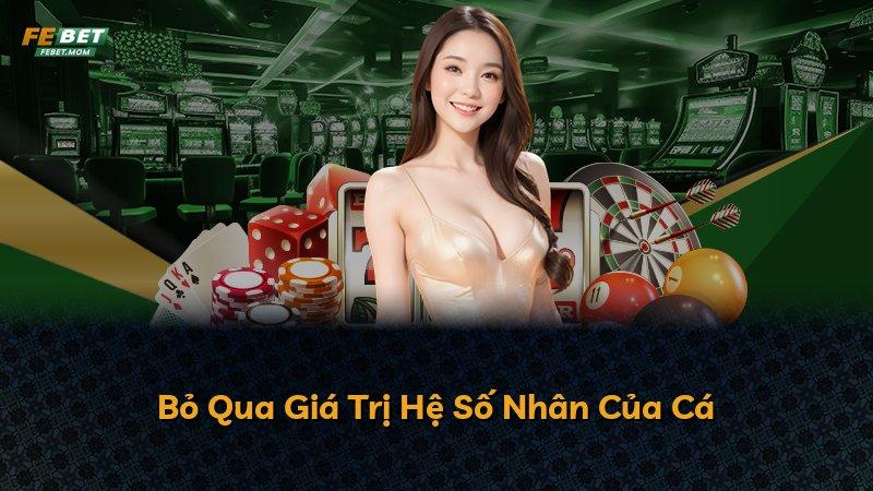 Bỏ Qua Giá Trị Hệ Số Nhân Của Cá