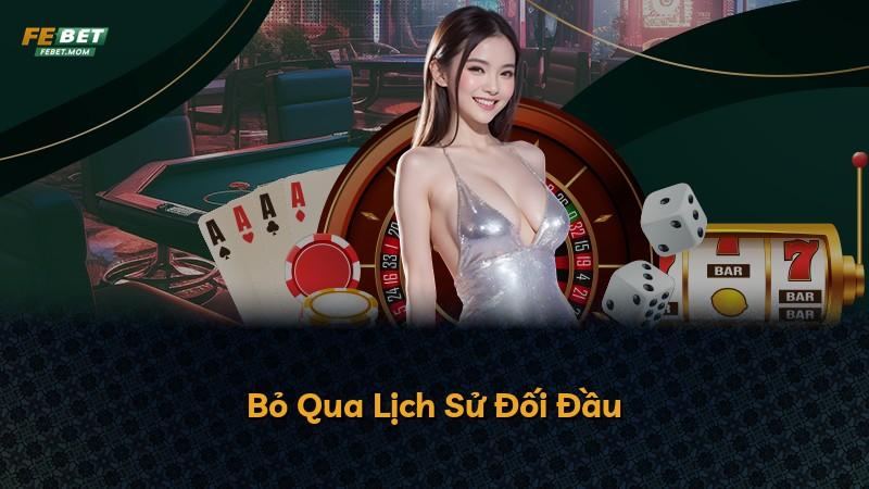 Bỏ Qua Lịch Sử Đối Đầu