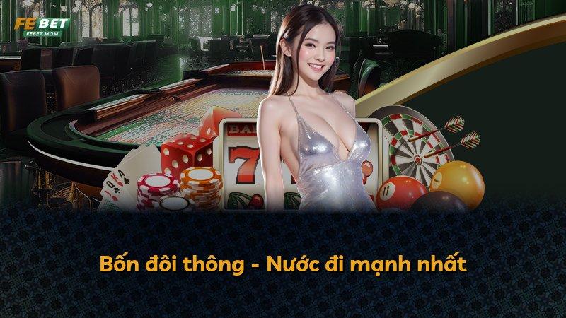 Bốn đôi thông - Nước đi mạnh nhất