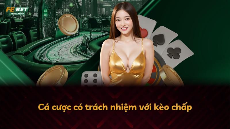 Cá cược có trách nhiệm với kèo chấp