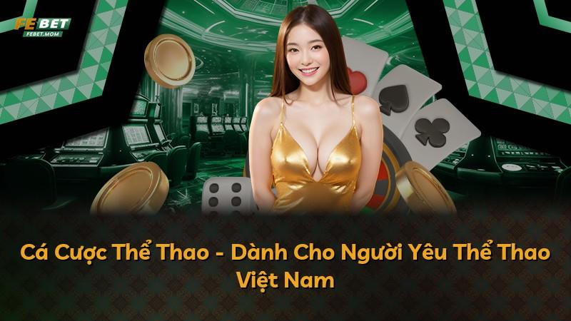 Cá Cược Thể Thao - Dành Cho Người Yêu Thể Thao Việt Nam
