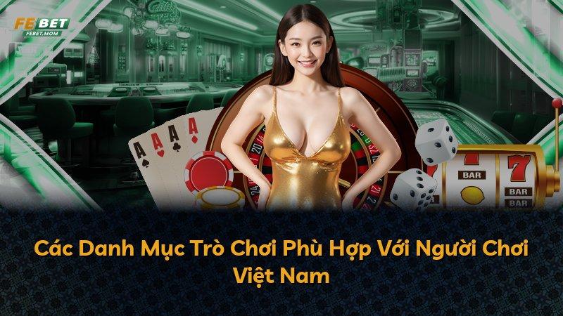 Các Danh Mục Trò Chơi Phù Hợp Với Người Chơi Việt Nam