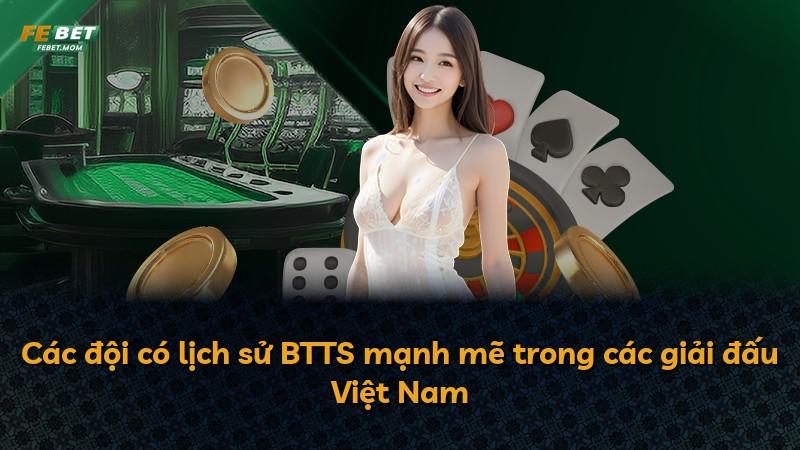 Các đội có lịch sử BTTS mạnh mẽ trong các giải đấu Việt Nam
