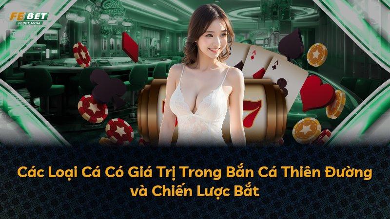 Các Loại Cá Có Giá Trị Trong Bắn Cá Thiên Đường và Chiến Lược Bắt