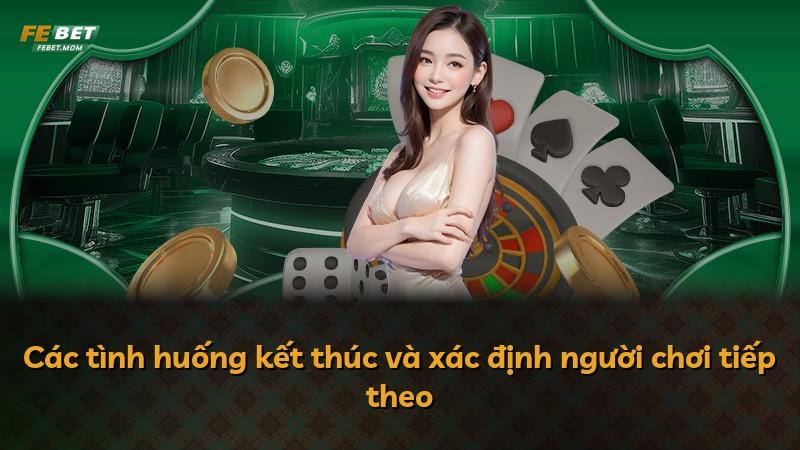 Các tình huống kết thúc và xác định người chơi tiếp theo