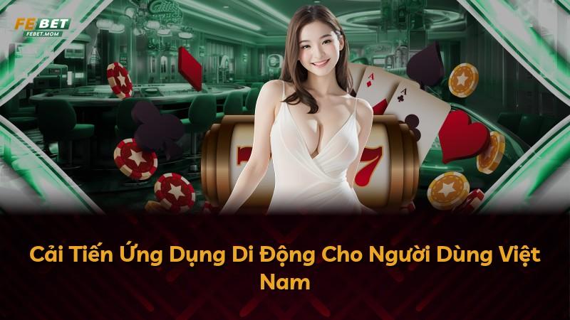 Cải Tiến Ứng Dụng Di Động Cho Người Dùng Việt Nam