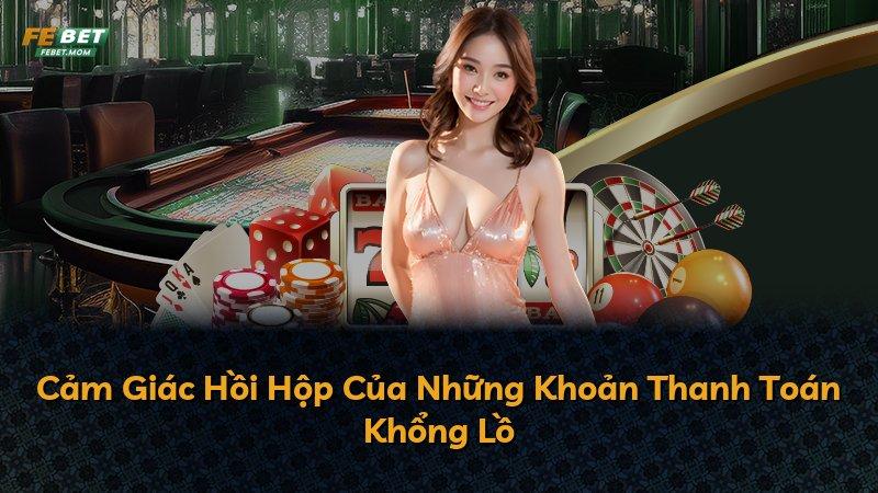 Cảm Giác Hồi Hộp Của Những Khoản Thanh Toán Khổng Lồ