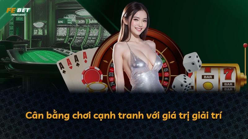 Cân bằng chơi cạnh tranh với giá trị giải trí