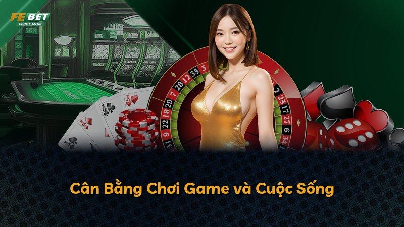 Cân Bằng Chơi Game và Cuộc Sống