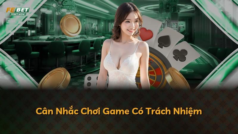 Cân Nhắc Chơi Game Có Trách Nhiệm