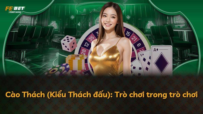 Cào Thách (Kiểu Thách đấu): Trò chơi trong trò chơi
