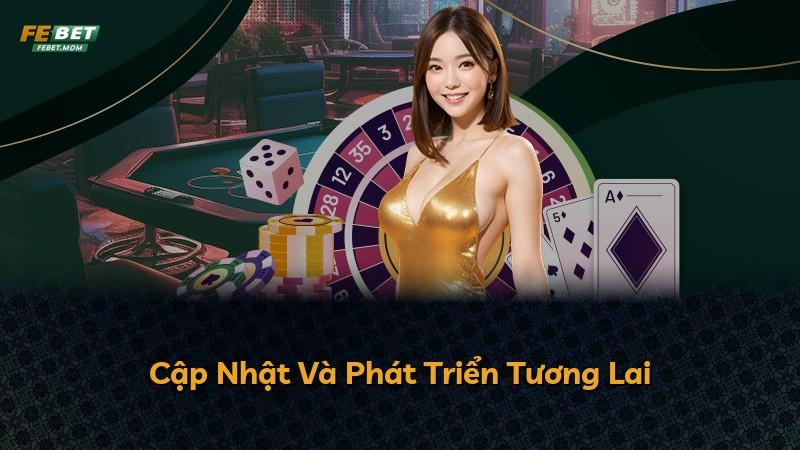 Cập Nhật Và Phát Triển Tương Lai