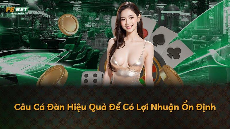 Câu Cá Đàn Hiệu Quả Để Có Lợi Nhuận Ổn Định
