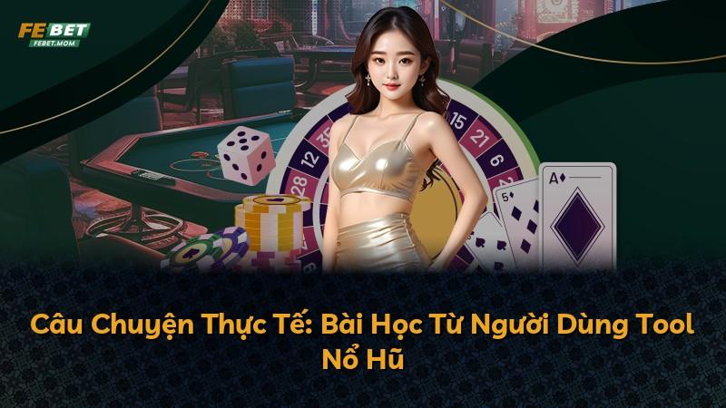 Câu Chuyện Thực Tế: Bài Học Từ Người Dùng Tool Nổ Hũ
