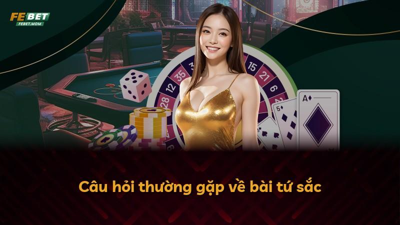 Câu hỏi thường gặp về bài tứ sắc