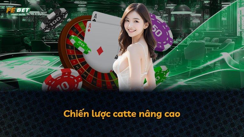 Chiến lược catte nâng cao