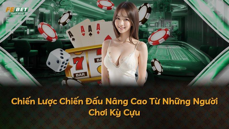 Chiến Lược Chiến Đấu Nâng Cao Từ Những Người Chơi Kỳ Cựu