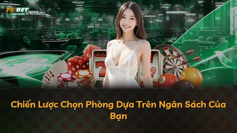 Chiến Lược Chọn Phòng Dựa Trên Ngân Sách Của Bạn
