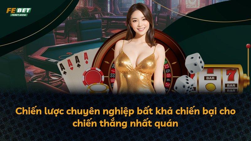 Chiến lược chuyên nghiệp bất khả chiến bại cho chiến thắng nhất quán