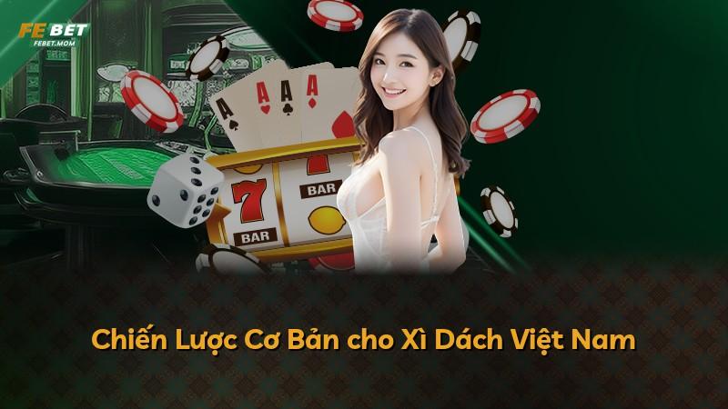 Chiến Lược Cơ Bản cho Xì Dách Việt Nam