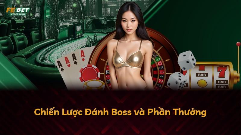 Chiến Lược Đánh Boss và Phần Thưởng