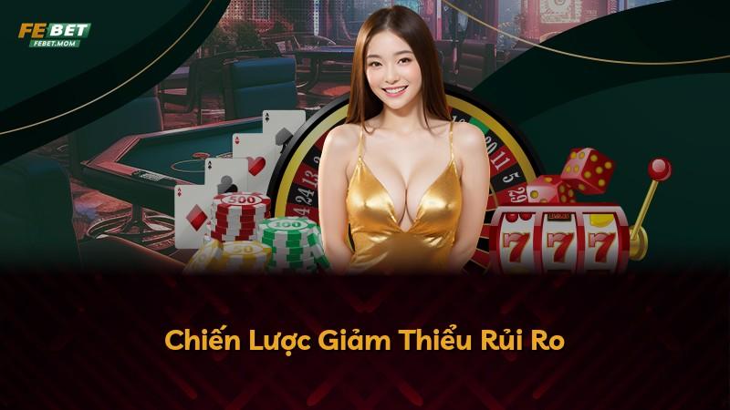 Chiến Lược Giảm Thiểu Rủi Ro