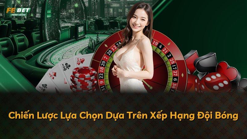 Chiến Lược Lựa Chọn Dựa Trên Xếp Hạng Đội Bóng