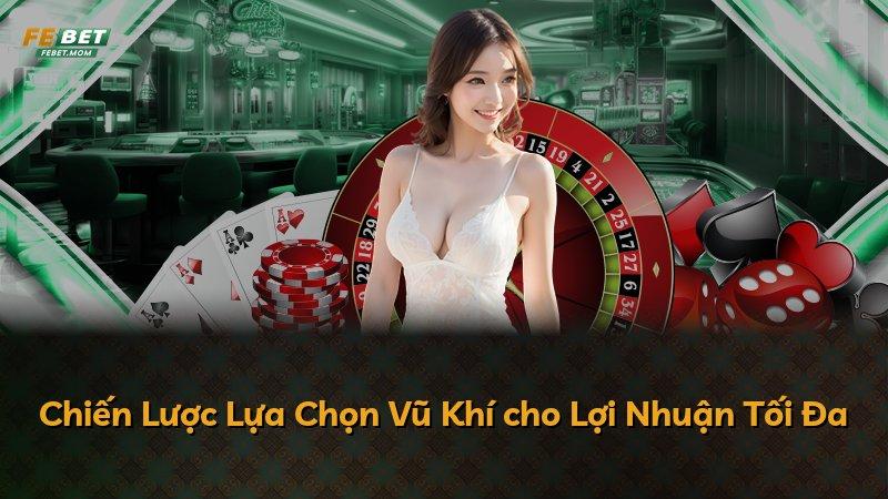 Chiến Lược Lựa Chọn Vũ Khí cho Lợi Nhuận Tối Đa