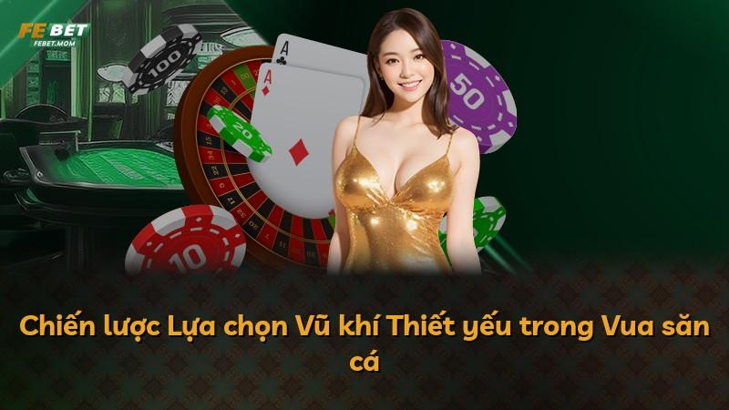 Chiến lược Lựa chọn Vũ khí Thiết yếu trong Vua săn cá