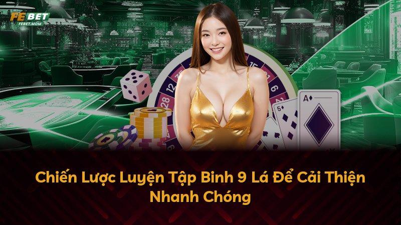 Chiến Lược Luyện Tập Binh 9 Lá Để Cải Thiện Nhanh Chóng