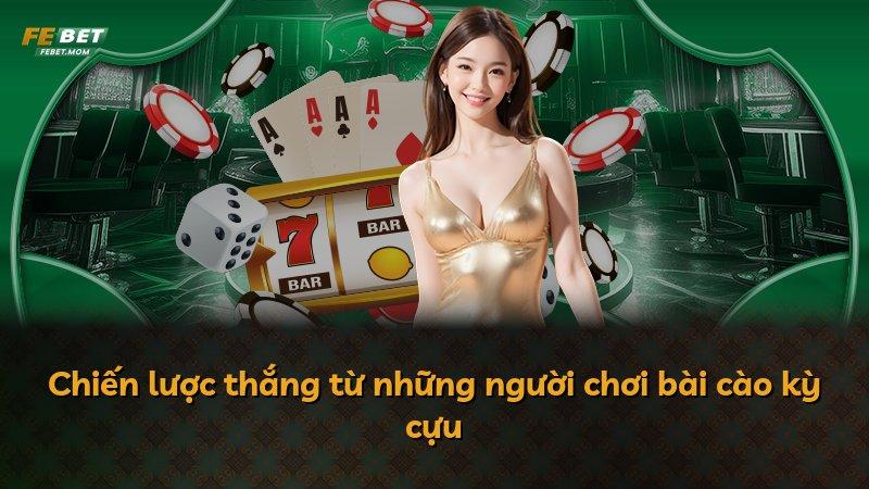 Chiến lược thắng từ những người chơi bài cào kỳ cựu