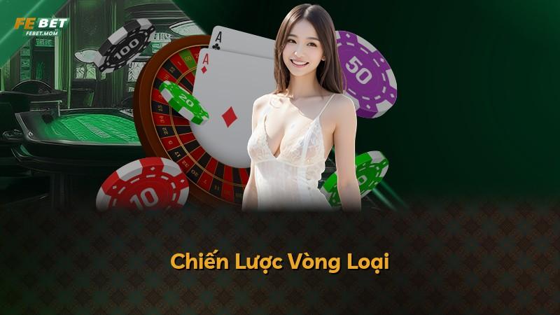 Chiến Lược Vòng Loại