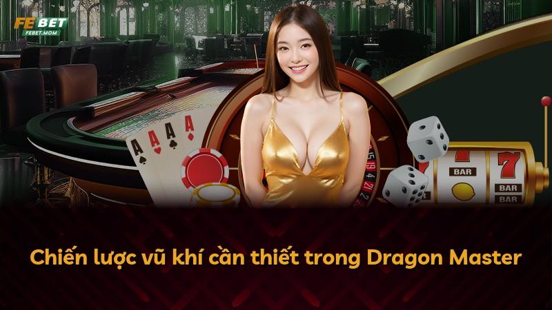 Chiến lược vũ khí cần thiết trong Dragon Master