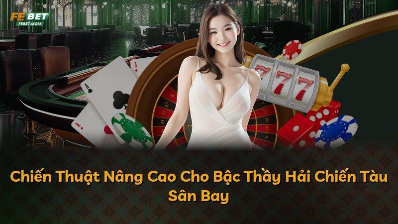 Chiến Thuật Nâng Cao Cho Bậc Thầy Hải Chiến Tàu Sân Bay