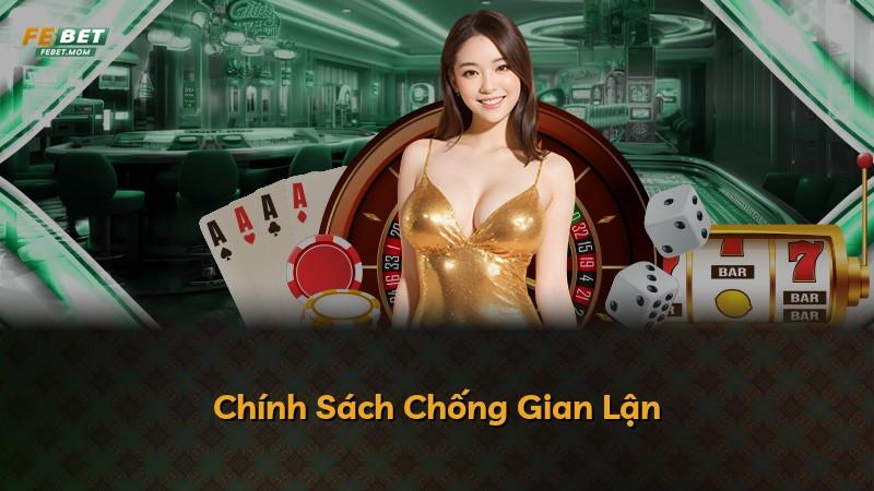 Chính Sách Chống Gian Lận