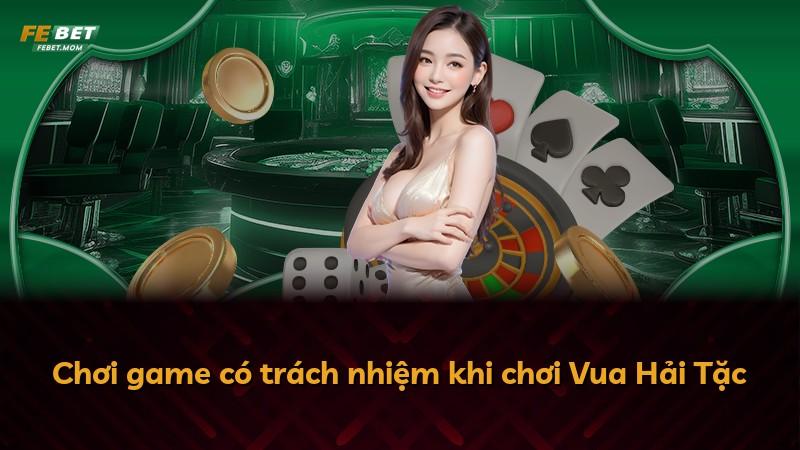 Chơi game có trách nhiệm khi chơi Vua Hải Tặc