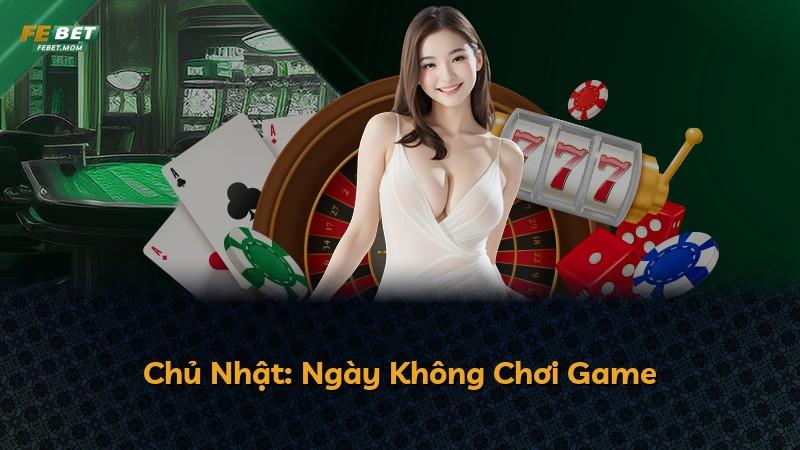Chủ Nhật: Ngày Không Chơi Game